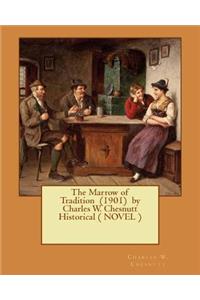 Marrow of Tradition (1901) by Charles W. Chesnutt Historical ( NOVEL )