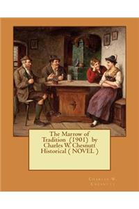 The Marrow of Tradition (1901) by Charles W. Chesnutt Historical ( NOVEL )