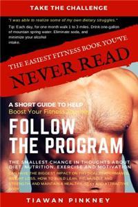 The Easiest Fitness Book You've Never Read