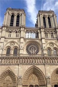 A View of the Notre Dame Cathedral Paris France Journal