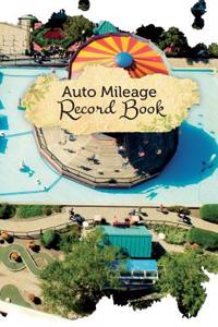 Auto Mileage Record Book: 50 Pages, 5.5 X 8.5 for Your Amusement