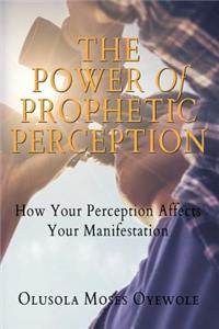 Power of Prophetic Perception