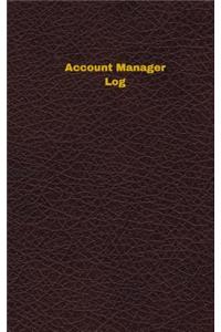 Account Manager Log (Logbook, Journal - 96 pages, 5 x 8 inches)