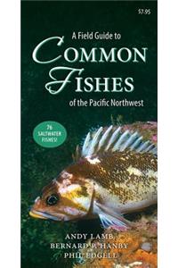Field Guide to Common Fishes of the Pacific Northwest