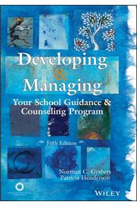 Developing & Managing Your School Guidance & Counseling Programs