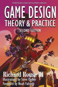 Game Design: Theory and Practice, Second Edition