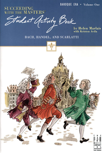 Succeeding with the Masters(r), Baroque Era, Student Activity Book, Volume One