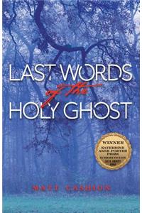 Last Words of the Holy Ghost