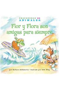 Flor Y Flora Son Amigas Para Siempre (Frances Frog's Forever Friend)