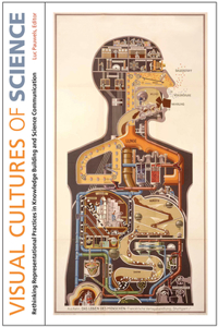 Visual Cultures of Science - Rethinking Representational Practices in Knowledge Building and Science Communication: Rethinking Representational Practices in Knowledge Building and Science Communication