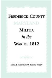 Frederick County [Maryland] Militia in the War of 1812