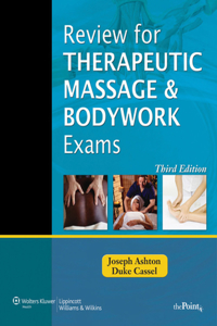 Review for Therapeutic Massage and Bodywork Exams (Lww Massage Therapy and Bodywork Educational Series)