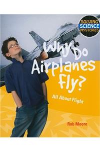 Why Do Airplanes Fly?