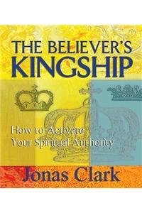 The Believer's Kingship