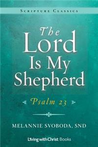 The Lord Is My Shepherd