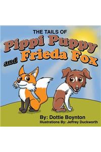 The Tails of Pippi Puppy and Frieda Fox