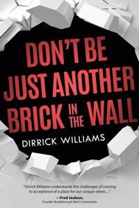 Don't Be Just Another Brick in the Wall