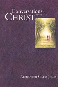 Conversations with Christ