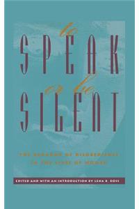 To Speak or Be Silent