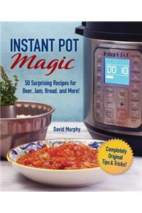 Instant Pot Magic