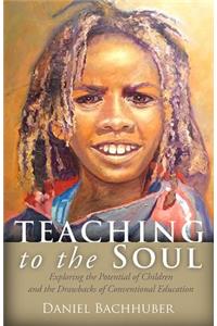 Teaching to the Soul
