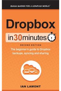 Dropbox In 30 Minutes (2nd Edition)