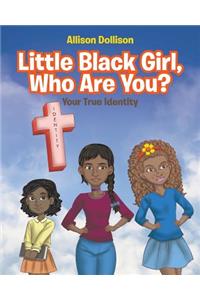 Little Black Girl, Who Are You?