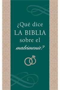 ¿Qué Dice La Biblia Sobre El Matrimonio?