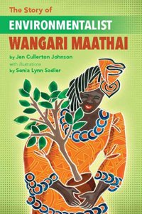 Story of Environmentalist Wangari Maathai