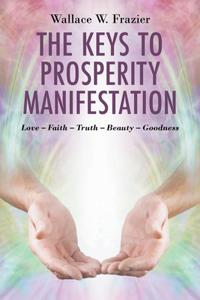 Keys To Prosperity Manifestation