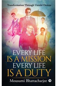 Every Life Is a Mission Every Life Is a Duty