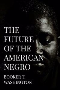 The Future of the American Negro