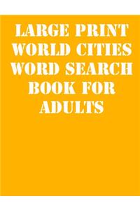 Large print World Cities Word Search Book for Adults