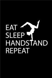 Eat Sleep Handstand Repeat