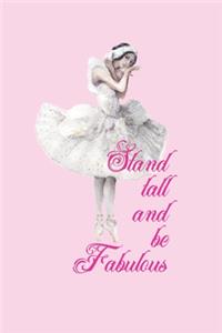 Stand tall and be fabulous