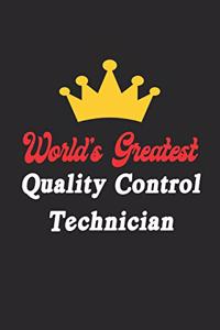 World's Greatest Quality Control Technician Notebook - Funny Quality Control Technician Journal Gift
