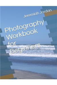 Photography Workbook for Beginners