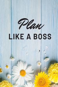 Plan Like a Boss