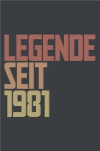 Legende seit 1981