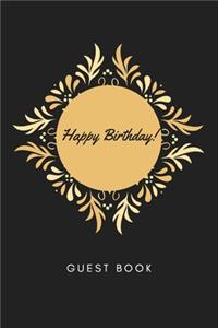 Happy Birthday Guest Book: Guest Book for Birthday Party Message book for party / preserve memories of your special event or special visitors. An Elegant Gold Event Sign In Bo