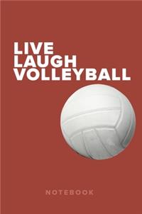 Live Laugh Volleyball Notebook