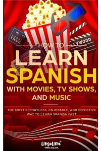 How to Learn Spanish with Movies, TV Shows, and Music