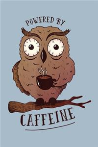 Powered by caffeine