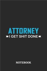 Attorney I Get Shit Done Notebook