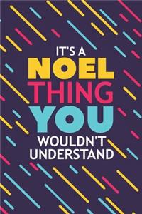 It's a Noel Thing You Wouldn't Understand