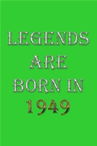 Legends Are Born In 1949 Notebook