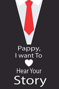 pappy, I want to hear your story