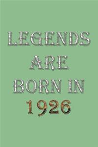 Legends Are Born In 1926 Notebook