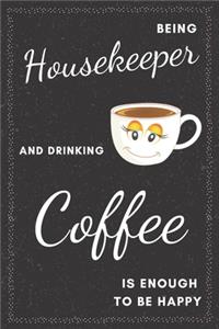 Housekeeper & Drinking Coffee Notebook