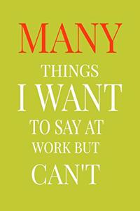 The many things i want to say at work but i can't